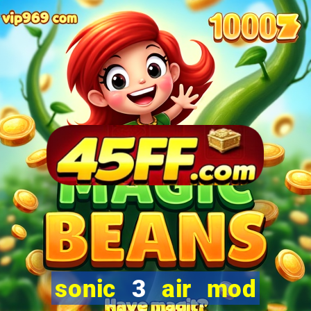 sonic 3 air mod extra slot shadow